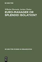 Euro-Manager or Splendid Isolation?