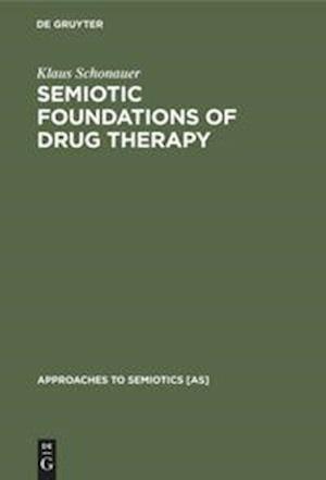 Semiotic Foundations of Drug Therapy