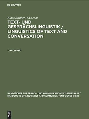 Text- und Gesprächslinguistik / Linguistics of Text and Conversation. 1. Halbband