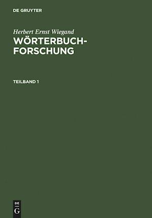 Herbert Ernst Wiegand: Wörterbuchforschung. Teilband 1