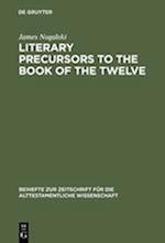 Literary Precursors to the Book of the Twelve