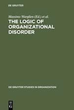 The Logic of Organizational Disorder