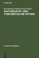 Karl-Eberhard Hellwig; Bernd Wegner: Mathematik und Theoretische Physik. I