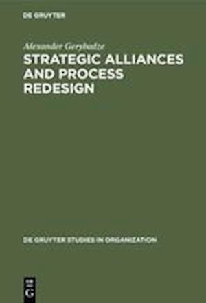 Strategic Alliances  and Process Redesign