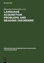 Language acquisition problems and reading disorders