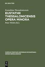 Eustathii Thessalonicensis Opera minora