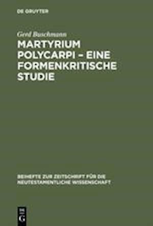 Martyrium Polycarpi - Eine Formenkritische Studie