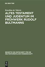 Altes Testament und Judentum im Frühwerk Rudolf Bultmanns
