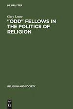 "Odd" Fellows in the Politics of Religion