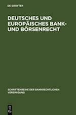 Deutsches und europäisches Bank- und Börsenrecht