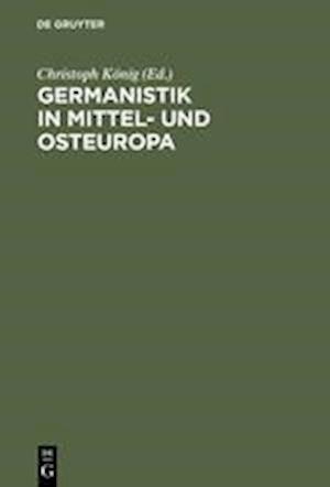 Germanistik in Mittel- Und Osteuropa