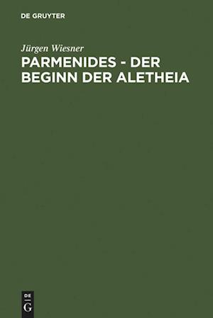 Parmenides - der Beginn der Aletheia