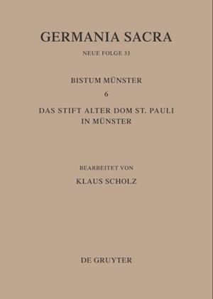 Die Bistümer der Kirchenprovinz Köln. Das Bistum Münster 6. Das Stift Alter Dom St. Pauli in Münster