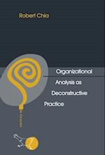 Organizational Analysis as Deconstructive Practice