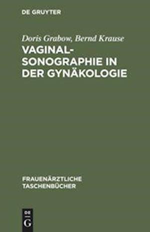 Vaginalsonographie in Der Gynäkologie