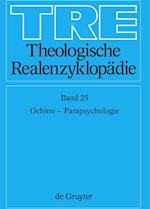 Theologische Realenzyklopädie, Bd 25, Ochino - Parapsychologie