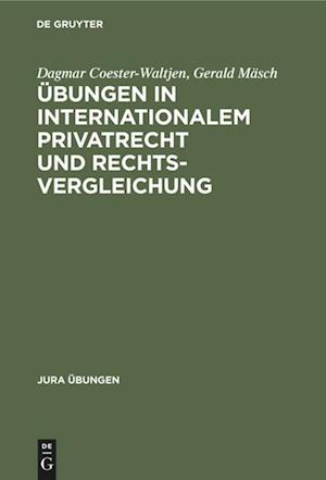 Übungen in Internationalem Privatrecht und Rechtsvergleichung