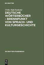 Deutsche Wörterbücher - Brennpunkt von Sprach- und Kulturgeschichte