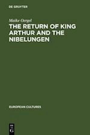 The Return of King Arthur and the Nibelungen