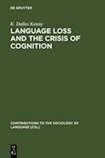 Language Loss and the Crisis of Cognition