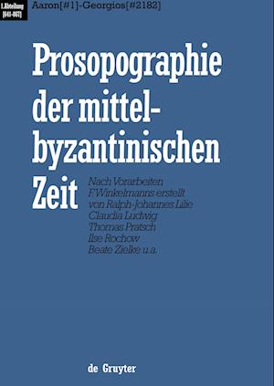 Prosopographie der mittelbyzantinischen Zeit, Bd 1, Aaron (#1) - Georgios (#2182)