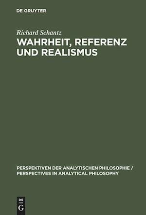 Wahrheit, Referenz Und Realismus