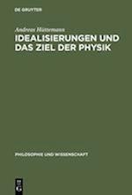 Idealisierungen und das Ziel der Physik