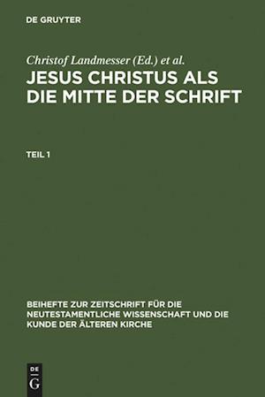 Jesus Christus als die Mitte der Schrift