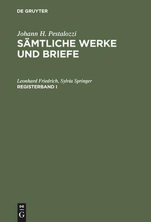 Sämtliche Werke und Briefe. Registerband 1