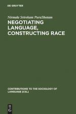 Negotiating Language, Constructing Race