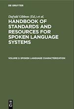 Handbook of Standards and Resources for Spoken Language Systems, Volume 2, Spoken Language Characterization