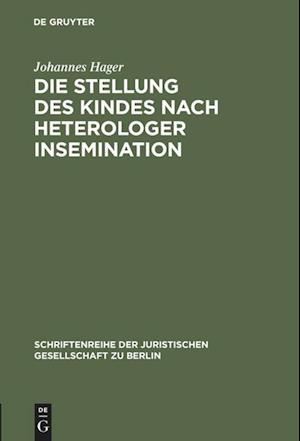 Die Stellung des Kindes nach heterologer Insemination