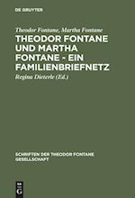 Theodor Fontane und Martha Fontane - Ein Familienbriefnetz