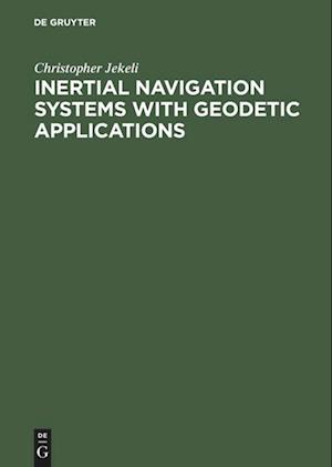 Inertial Navigation Systems with Geodetic Applications