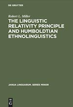 The Linguistic Relativity Principle and Humboldtian Ethnolinguistics