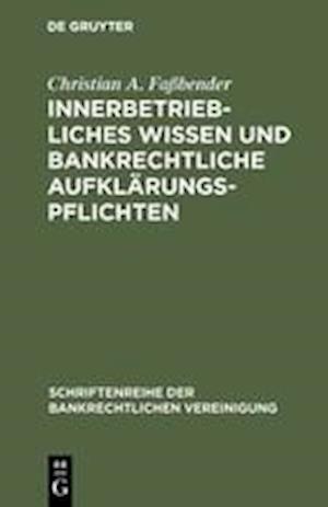 Innerbetriebliches Wissen und bankrechtliche Aufklärungspflichten