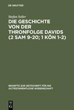 Die Geschichte Von Der Thronfolge Davids (2 Sam 9-20; 1 Kön 1-2)