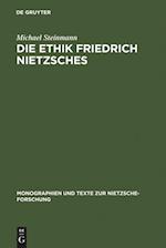 Die Ethik Friedrich Nietzsches