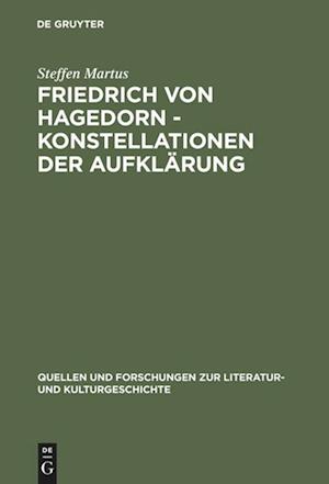 Friedrich von Hagedorn - Konstellationen der Aufklärung