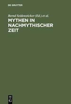 Mythen in Nachmythischer Zeit