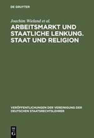 Arbeitsmarkt und staatliche Lenkung. Staat und Religion