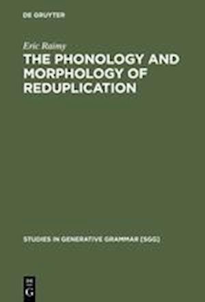The Phonology and Morphology of Reduplication