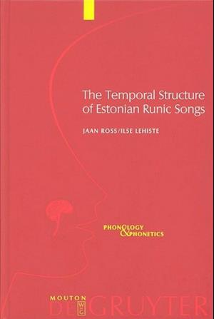 The Temporal Structure of Estonian Runic Songs