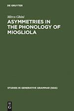 Asymmetries in the Phonology of Miogliola