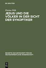 Jesus Und Die Völker in Der Sicht Der Synoptiker