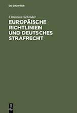 Europäische Richtlinien und deutsches Strafrecht