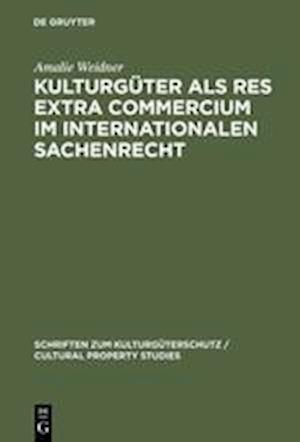 Kulturgüter ALS Res Extra Commercium Im Internationalen Sachenrecht