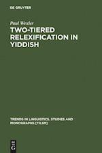 Two-tiered Relexification in Yiddish