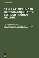 Zwischen Christlicher Apologetik Und Methodologischem Atheismus