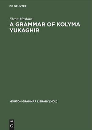 A Grammar of Kolyma Yukaghir